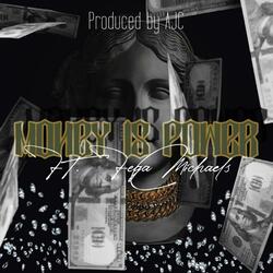 Money Is Power