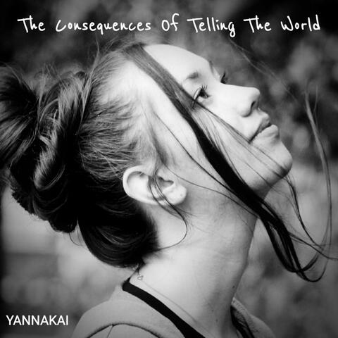 The Consequences of Telling the World
