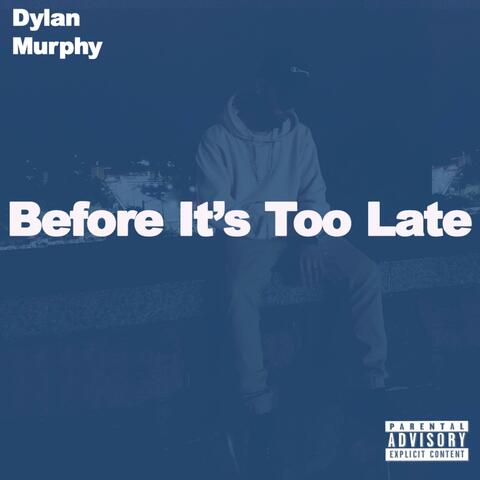 Before It's Too Late