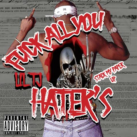 Fuck All You Hater's
