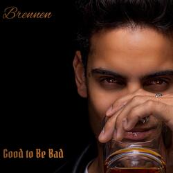 Good to Be Bad