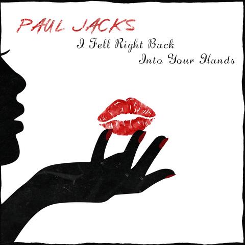 I Fell Right Back Into Your Hands