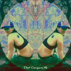 Don't Compare Me