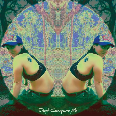 Don't Compare Me