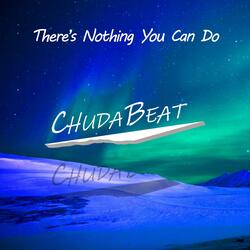 There's Nothing You Can Do