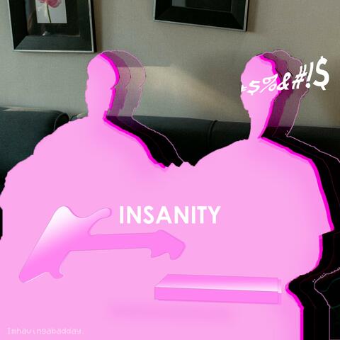 Insanity