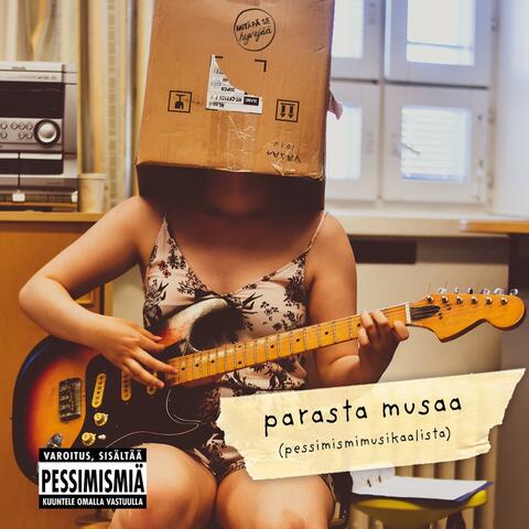 Parasta Musaa (Pessimismimusikaalista)