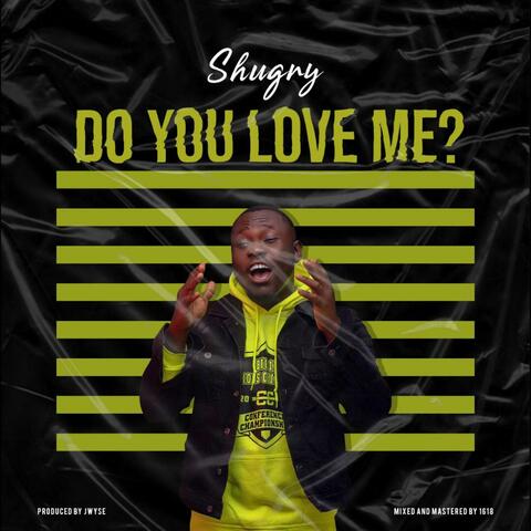 Do You Love Me?