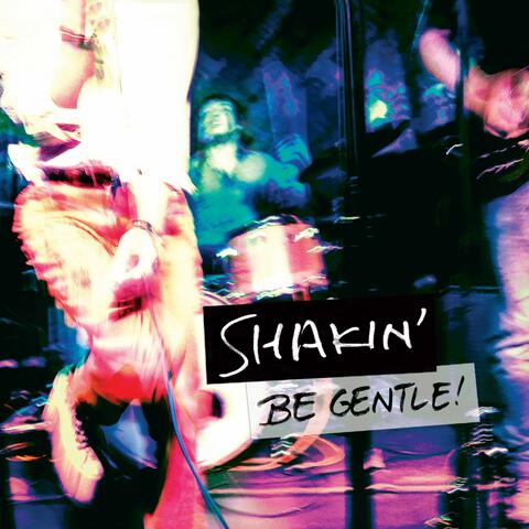 Be Gentle!