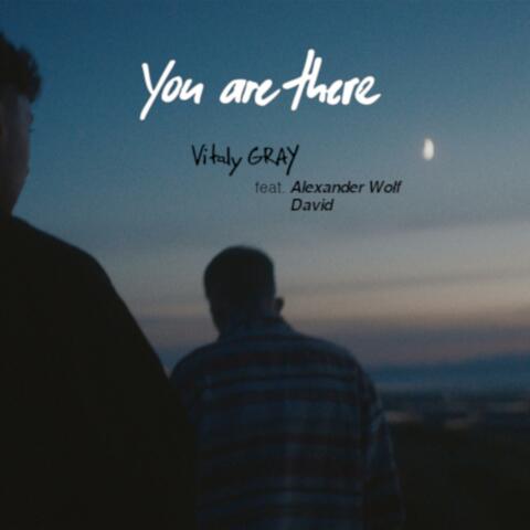 You Are There