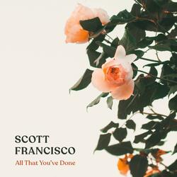 All That You've Done