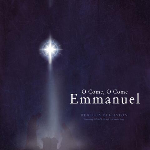 O Come, O Come, Emmanuel (feat. Michelle Woolf & Connie Nay)