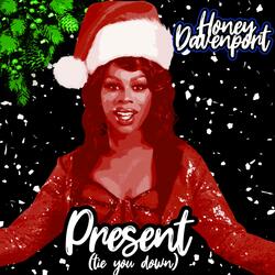 Present (Tie You Down)