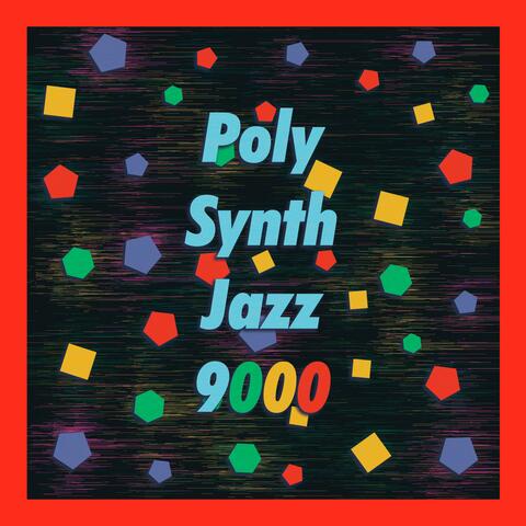 PolySynthJazz 9000