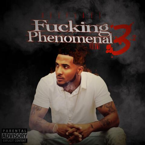 Fucking Phenominal, Vol. 3.2