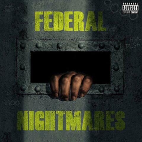 Federal Nightmares