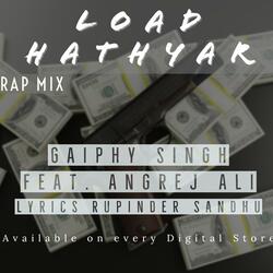 Load Hathyar  [feat. Angrej Ali]
