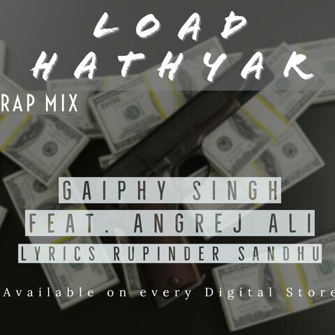 Load Hathyar  [feat. Angrej Ali]