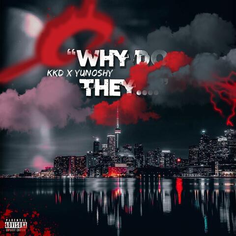 Why Do They