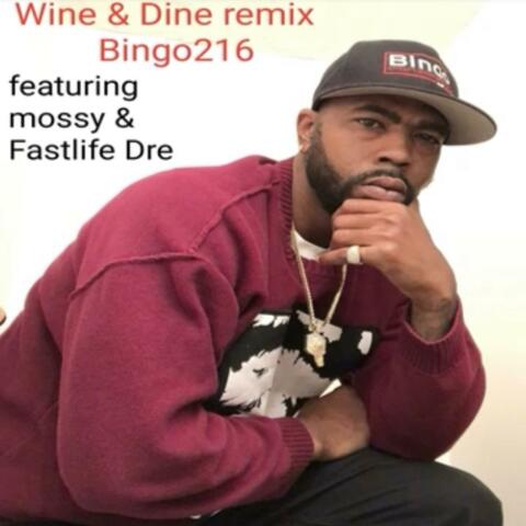 Wine & Dine   [feat.. Mossy & Fast Life Dre]