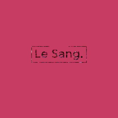Le Sang