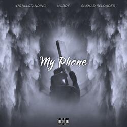 My Phone (feat. NOBDY & RASHAD RELOADED)