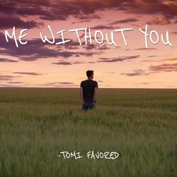 Me Without You