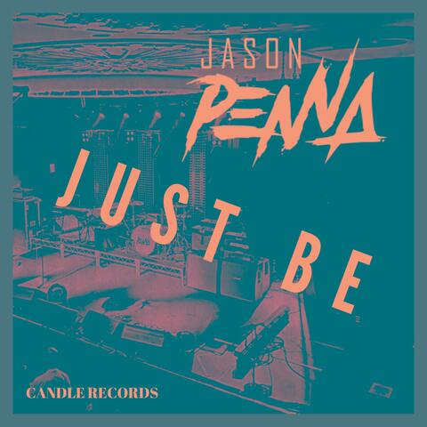 Just Be