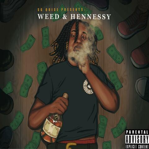 Weed & Hennessy