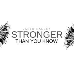 Stronger Than You Know