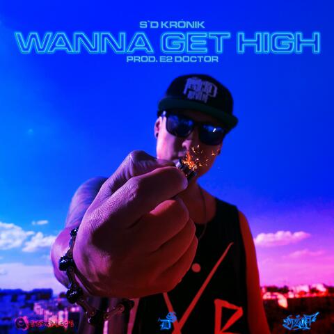 Wanna Get High