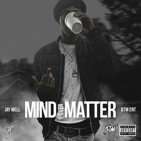 Mind Over Matter