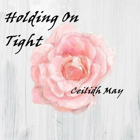 Holding on Tight