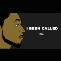 I Been Called