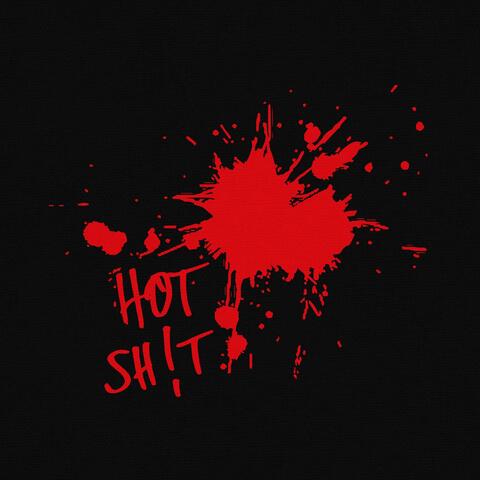 Hot Sh!t