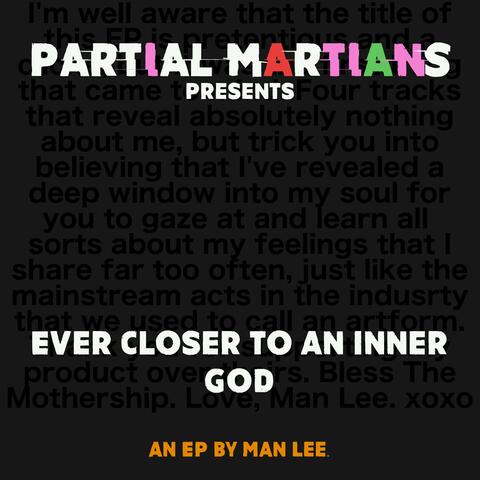 Ever Closer to an Inner God