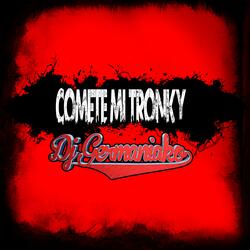 Comete Mi Tronky