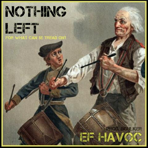 Nothing Left (For What Can Be Tread On)