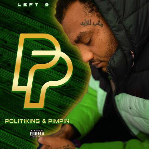 Politiking & Pimpin'