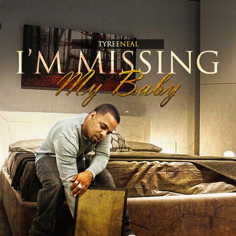 I'm Missing My Baby