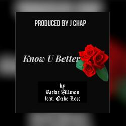 Know You Better