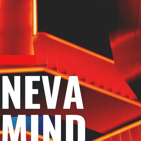 Neva Mind