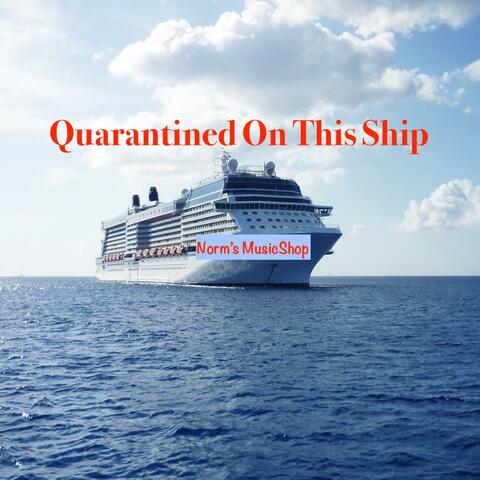 Quarantined on This Ship