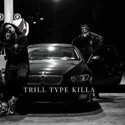 Trill Type Killa