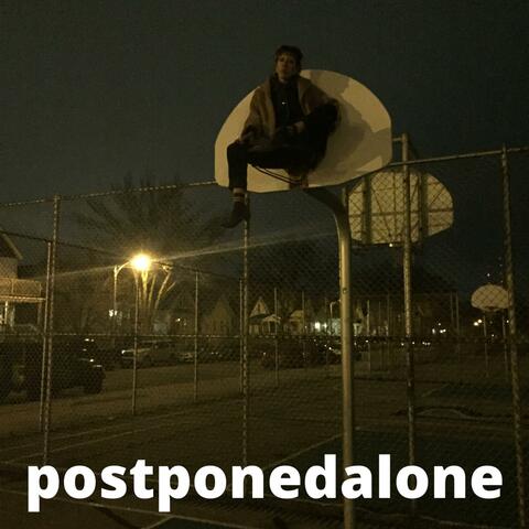 Postponedalone