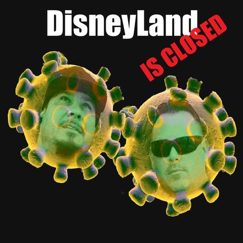 DisneyLand Is Closed (Coronavirus Freestyle)