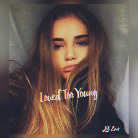 Loved Too Young