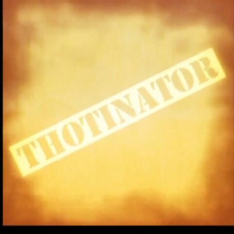 Thotinator