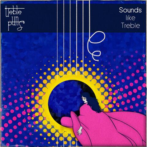 Sounds Like Treble