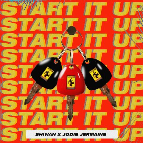 Start It Up (feat. Shiwan & Jodie Jermaine)